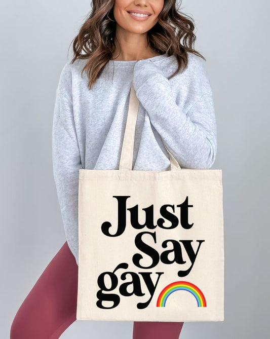 Just Say Gay2 Tote Bag