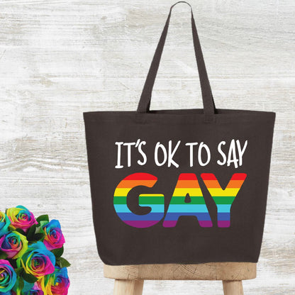 It's Ok To Say Gay Tote Bag