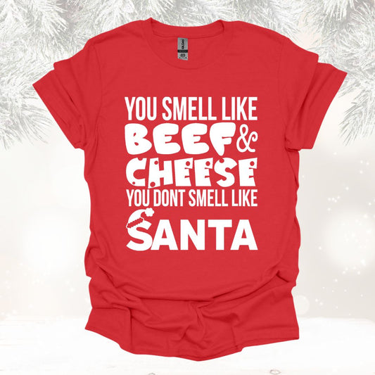 You Smell Like Beef & Cheese. You Don't Smell Like Santa