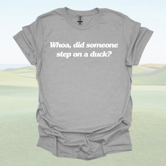 Whoa, Did Someone Step on a Duck? - Caddyshack