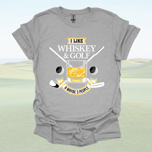 I Like Whiskey and Golf ... and Maybe 3 Other People